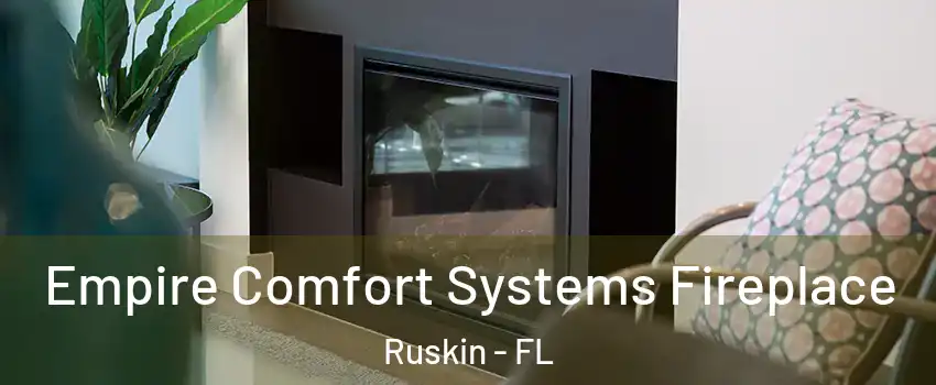  Empire Comfort Systems Fireplace Ruskin - FL