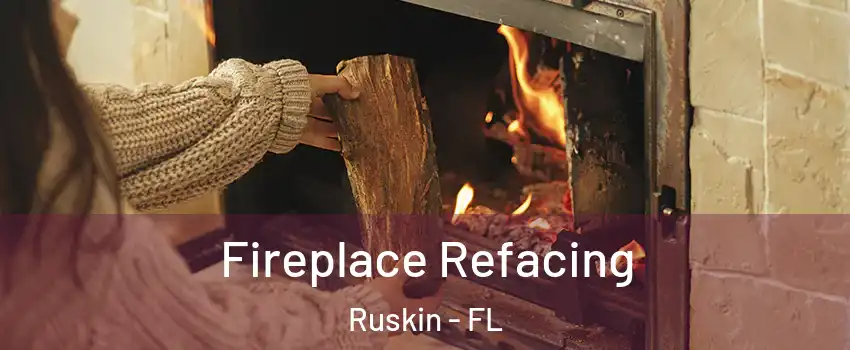 Fireplace Refacing Ruskin - FL